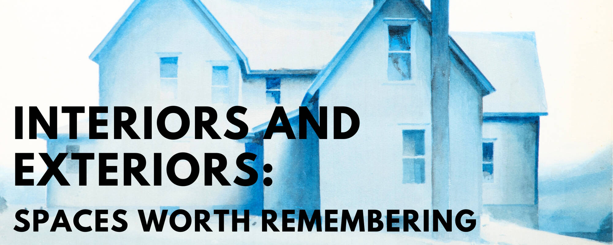 Title image for the blog "Interiors and Exteriors: Spaces Worth Remembering"
